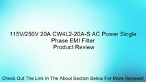 115V/250V 20A CW4L2-20A-S AC Power Single Phase EMI Filter Review