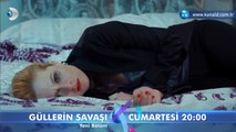 Güllerin Savaşı 19. Bölüm Fragmanı