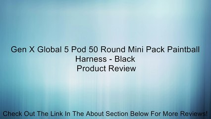 Gen X Global 5 Pod 50 Round Mini Pack Paintball Harness - Black Review