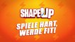 SHAPE UP - Offizieller Launch Trailer [DE]