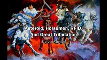 Asteroid, Horsemen, RFID and Great Tribulation - Kelvin Mireku (Lord's Hour)