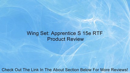 Wing Set: Apprentice S 15e RTF Review