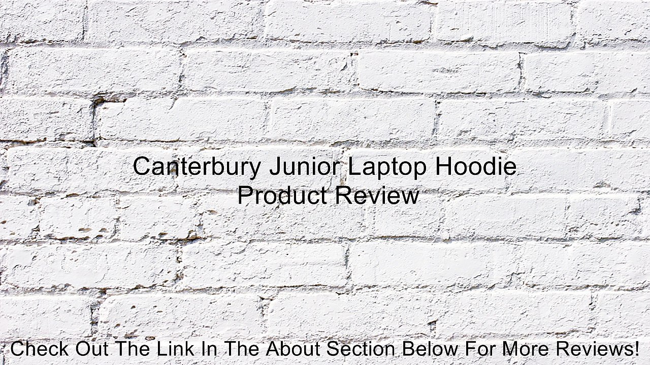 Canterbury Junior Laptop Hoodie Review