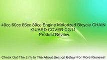 49cc 60cc 66cc 80cc Engine Motorized Bicycle CHAIN GUARD COVER CG11 Review