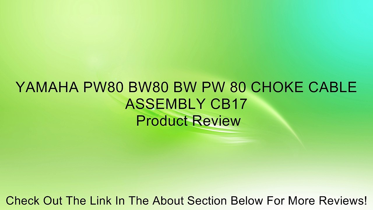 YAMAHA PW80 BW80 BW PW 80 CHOKE CABLE ASSEMBLY CB17 Review