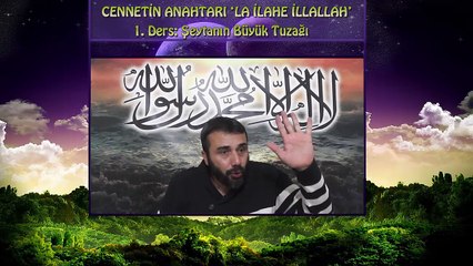 Cennetin Anahtarı - 1.Ders: Şeytanın Büyük Tuzağı