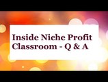 Inside Niche Profit Classroom - Questions & Answers Section