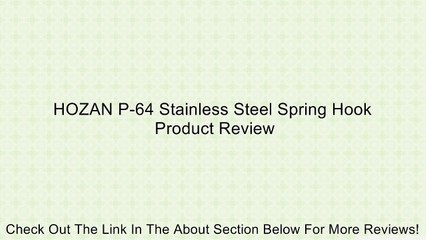 HOZAN P-64 Stainless Steel Spring Hook Review