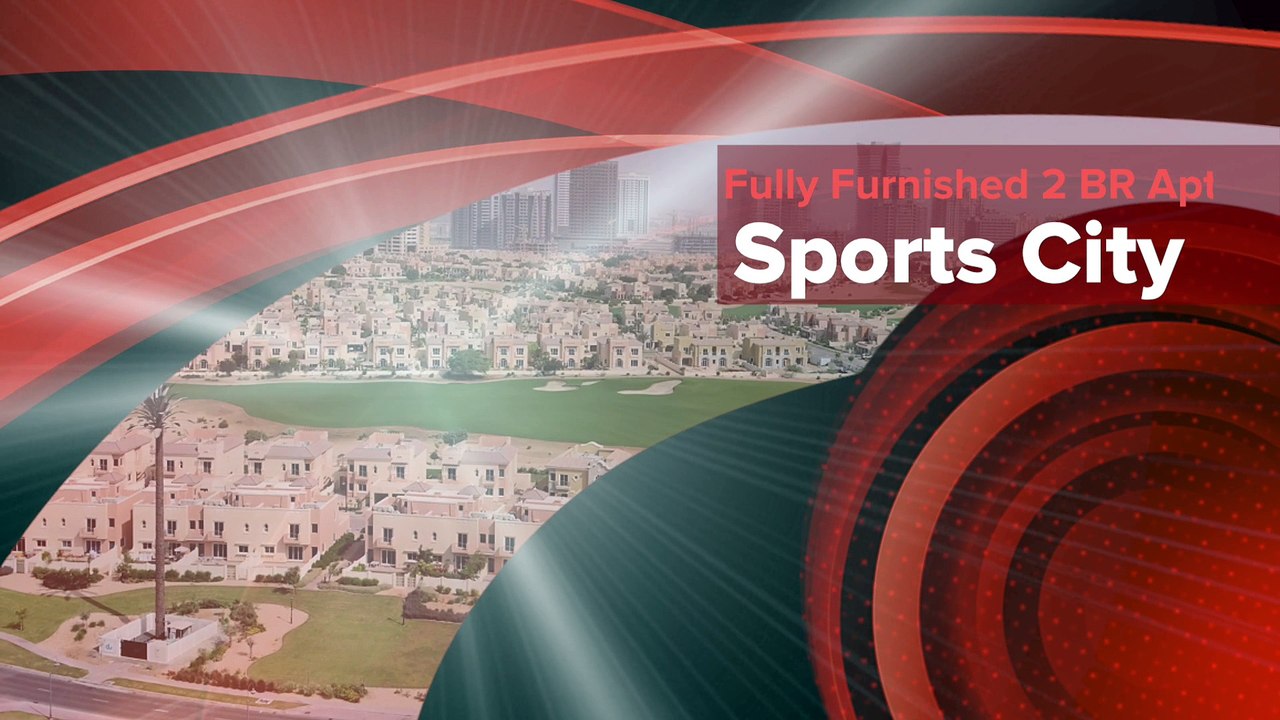 Fully Furnished 2 BR Apt- Sports City
