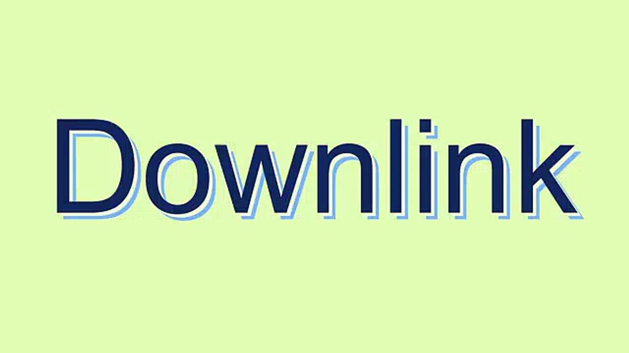 How to Pronounce Downlink