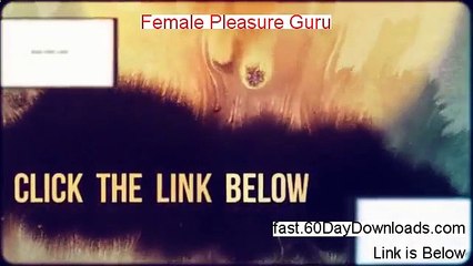 Female Pleasure Guru review and free of risk download