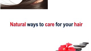 Natural ways to care for your hair