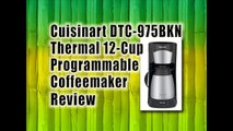 Cuisinart DTC 975BKN Thermal 12 Cup Programmable Coffeemaker : Best Coffee Maker Machine Reviews