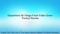 Department 56 Village Fresh Fallen Snow Review