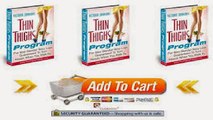 Celebrity Thin Thighs Program - For Slim Slender Sexy Legs Guaranteed To Turn Heads When You Walk By
