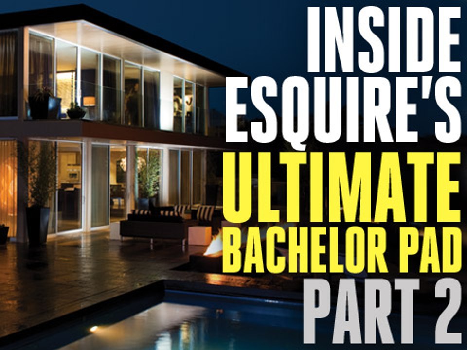 Inside Esquire's Ultimate Bachelor Pad, Part 2