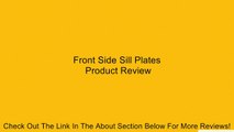 Front Side Sill Plates Review