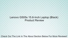 Lenovo G505s 15.6-Inch Laptop (Black) Review