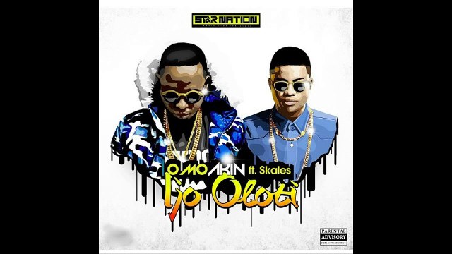 Omo Akin – Ijo Oloti (Remix) ft Skales