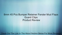 8mm 45 Pcs Bumper Retainer Fender Mud Flaps Guard Clips Review