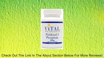 Vital Nutrients - Pyridoxal-5 Phosphate 50 mg. - 90 Capsules Review