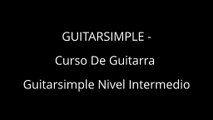 GUITARSIMPLE -Curso De GuitarraGuitarsimple Nivel Intermedio