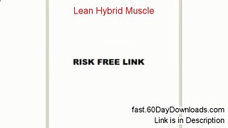 Lean Hybrid Muscle Review (Best 2014 system Review)