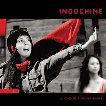 Indochine - Le Fond De L\'air Est Rouge (extrait)