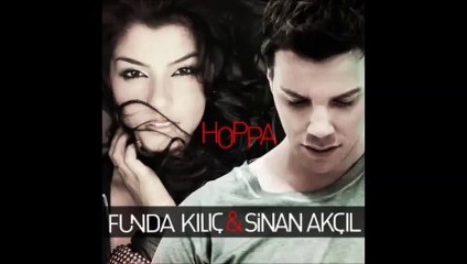 Funda Kılıç & Sinan Akçıl - Hoppa (2014)