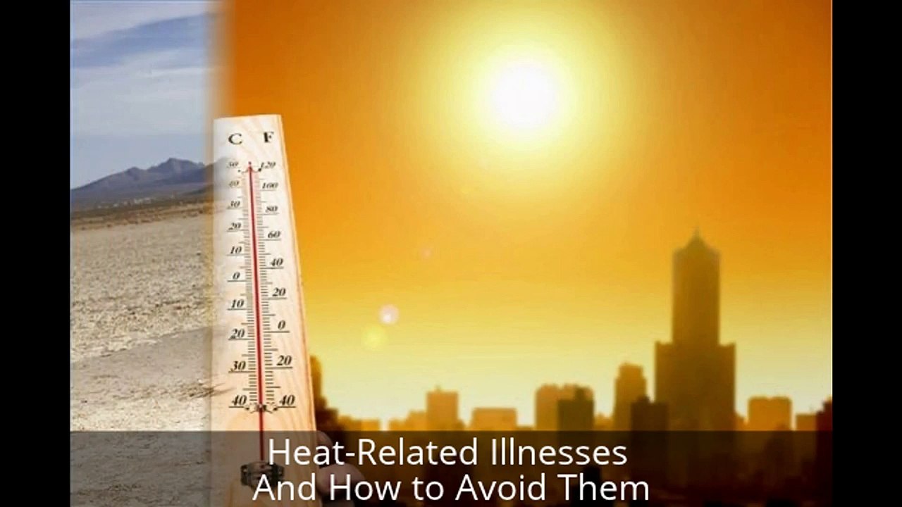 Heat-Related Illnesses - And How to Avoid Them