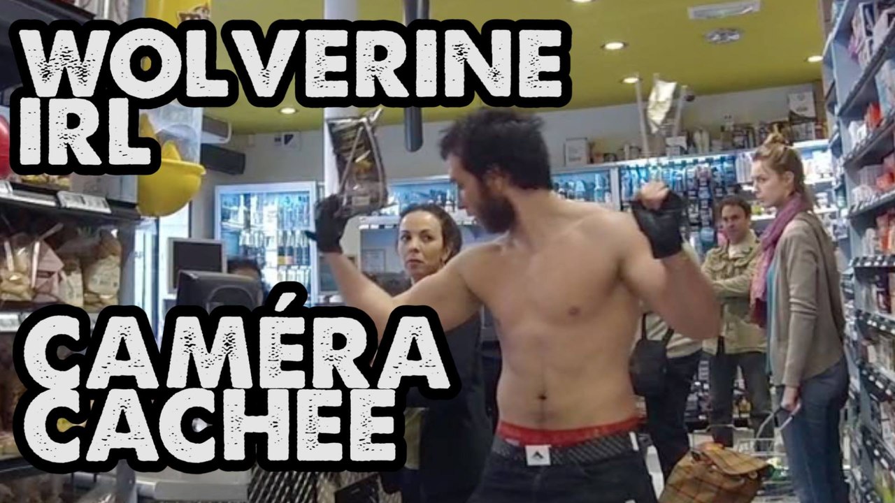 WOLVERINE IRL EN CAMÉRA CACHÉE