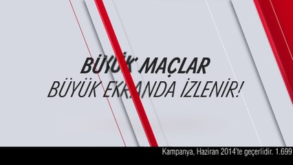 Büyük Maçlar Büyük Ekranda İzlenir!