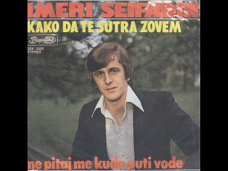Imeri Sefadin-Kako da te sutra zovem ilidza1979