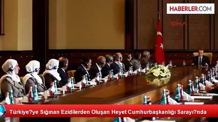 Türkiye'deki Yezidilerden Oluşan Heyet Cumhurbaşkanlığı Sarayı'nda