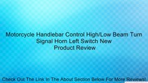 Motorcycle Handlebar Control High/Low Beam Turn Signal Horn Left Switch New Review