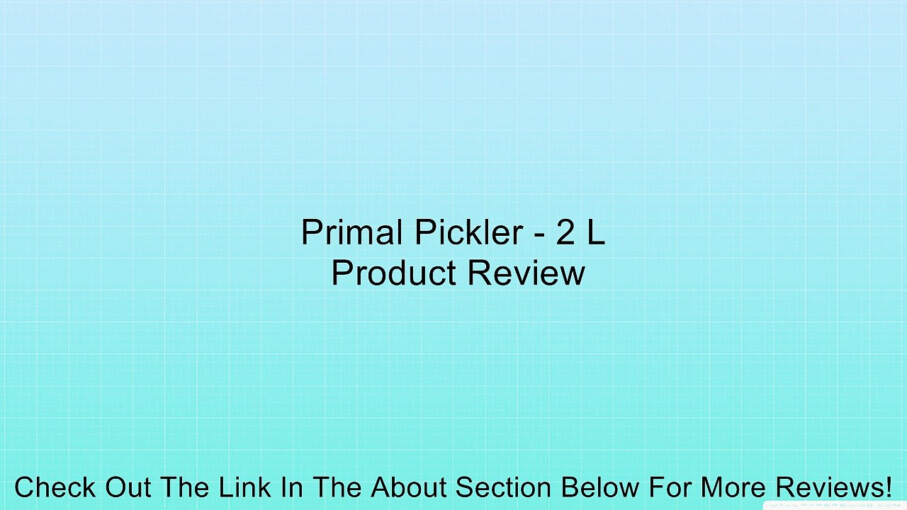 Primal Pickler - 2 L Review