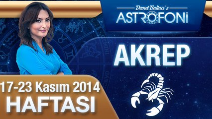 AKREP Burcu HAFTALIK Yorum ( 17-23 Kasım 2014)