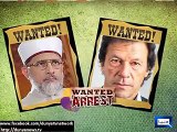 Imran Khan & Tahir ul Qadri 'wanted'