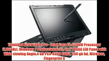 ThinkPad X201 Tablet Pc - Intel Core i5-520UM Processor (1.06GHz) Windows 7 Professional 32