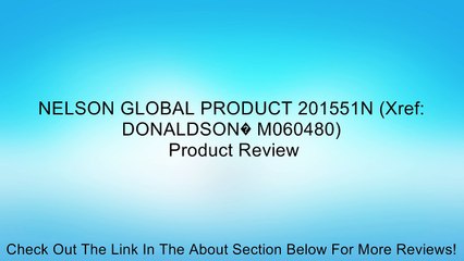 NELSON GLOBAL PRODUCT 201551N (Xref: DONALDSON� M060480) Review
