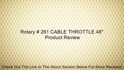Rotary # 261 CABLE THROTTLE 48" Review