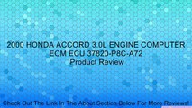 2000 HONDA ACCORD 3.0L ENGINE COMPUTER ECM ECU 37820-P8C-A72 Review