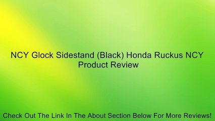 NCY Glock Sidestand (Black) Honda Ruckus NCY Review
