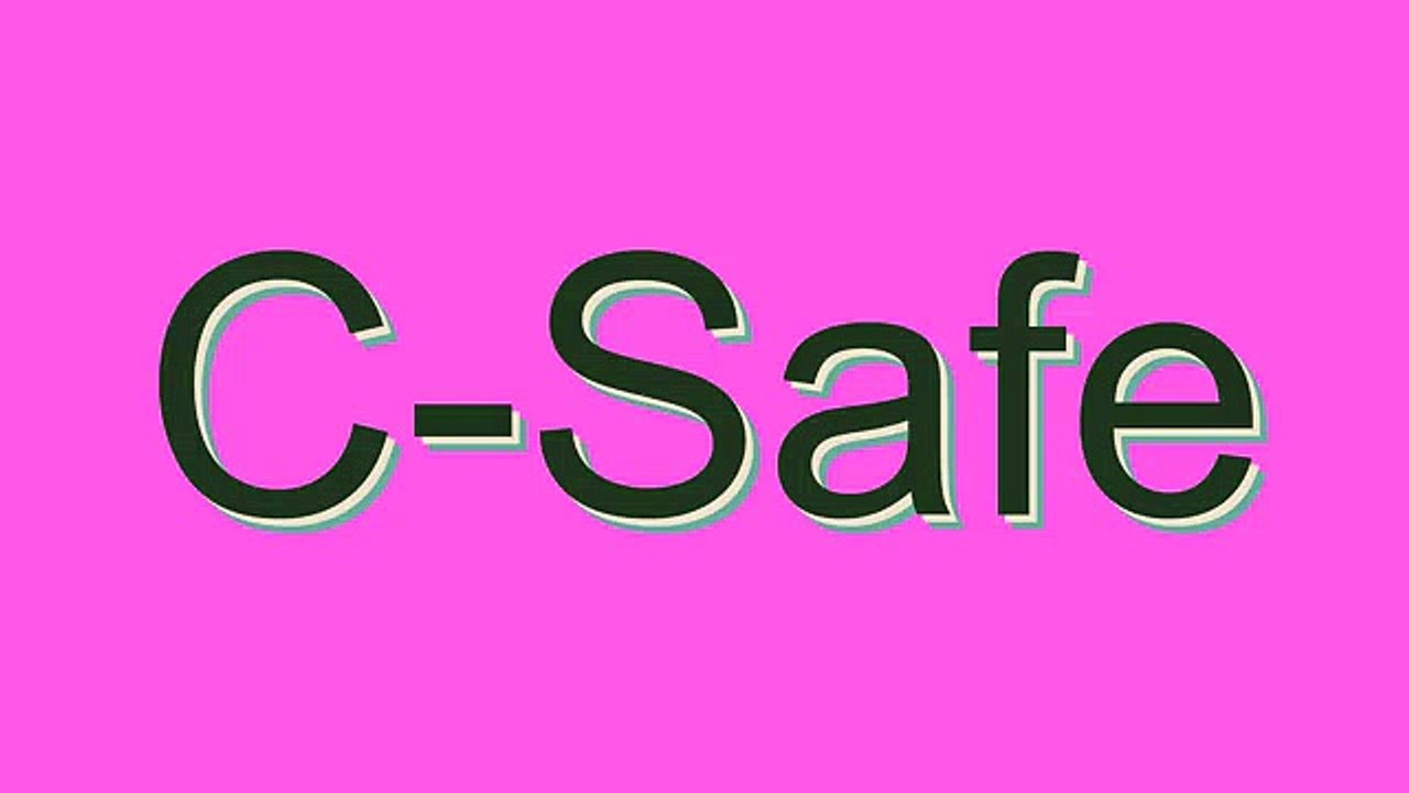 How to Pronounce C-Safe