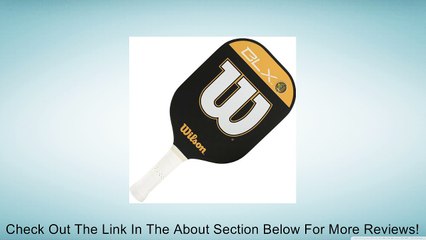 Wilson BLX Pickleball Paddle Review