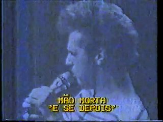 Mão Morta - Haja Música RTP1 XX/1989 (E Se Depois)