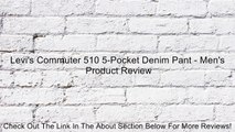 Levi's Commuter 510 5-Pocket Denim Pant - Men's Review