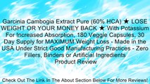 Garcinia Cambogia Extract Pure (60% HCA) ★ LOSE WEIGHT OR YOUR MONEY BACK ★ With Potassium For Increased Absorption, 180 Veggie Capsules, 30 Day Supply for MAXIMUM Weight Loss - Made in the USA Under Strict Good Manufacturing Practices - Zero Fillers, Bin