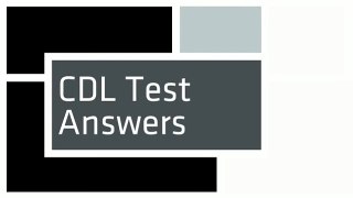 CDL Test Answers