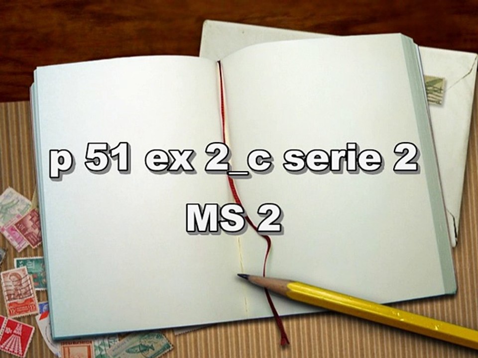 p 51 ex 2_c serie 2 MS 2